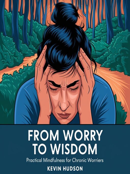 Title details for From Worry to Wisdom by Kevin Hudson - Wait list